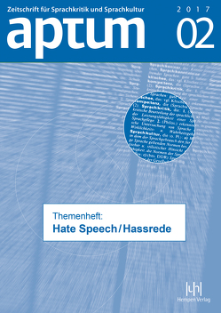 Aptum, Zeitschrift für Sprachkritik und Sprachkultur 13. Jahrgang, 2017, Heft 2 von Schiewe,  Jürgen, Wengeler,  Martin