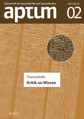 Aptum, Zeitschrift für Sprachkritik und Sprachkultur 18. Jahrgang. 2022, Heft 2 von Böhnert,  Martin, Jahaj,  Dorothee, Janich,  Nina, Klug,  Nina-Maria, Kuhnhenn,  Martha, Lautenschläger,  Sina, Reszke,  Paul, Rhein,  Lisa, Simon,  Niklas