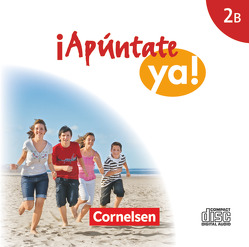 ¡Apúntate! – 2. Fremdsprache – ¡Apúntate ya! – Differenzierende Schulformen – Ausgabe 2014 – Band 2B von Elices Macias,  Amparo