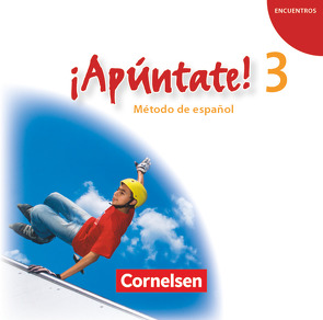 ¡Apúntate! – 2. Fremdsprache – Spanisch als 2. Fremdsprache – Ausgabe 2008 – Band 3