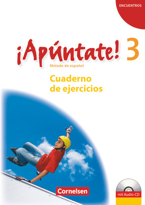 ¡Apúntate! – 2. Fremdsprache – Spanisch als 2. Fremdsprache – Ausgabe 2008 – Band 3 von Kolacki,  Heike, Lützen,  Ulrike