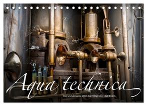 Aqua technica – Die wundersame Welt des Fotografen Olaf Bruhn (Tischkalender 2024 DIN A5 quer), CALVENDO Monatskalender von Bruhn,  Olaf