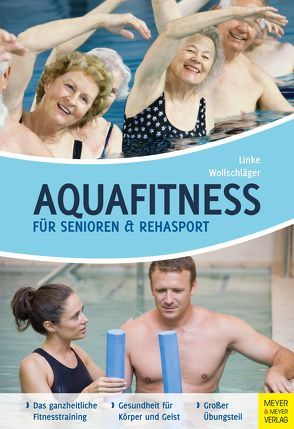 Aquafitness für Senioren und Rehasport von Linke,  Kathrin Andrea, Wollschläger,  Ilona