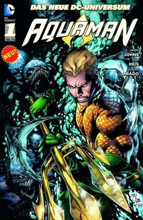 Aquaman von Ferreira,  Eber, Hidalgo,  Carolin, Johns,  Geoff, Prado,  Joe, Reis,  Ivan