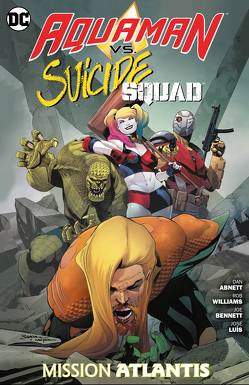 Aquaman vs. Suicide Squad: Mission Atlantis von Abnett,  Dan, Bennett,  Joe, Hidalgo,  Carolin, Luis,  Jose, Williams,  Rob