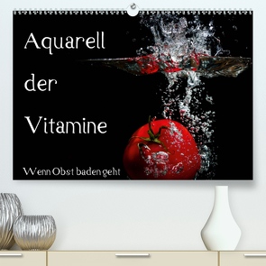 Aquarell der Vitamine – Wenn Obst baden geht (Premium, hochwertiger DIN A2 Wandkalender 2021, Kunstdruck in Hochglanz) von Rochow,  Holger