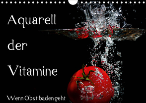 Aquarell der Vitamine – Wenn Obst baden geht (Wandkalender 2021 DIN A4 quer) von Rochow,  Holger