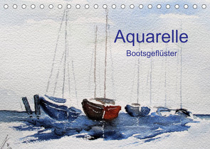 Aquarelle – Bootsgeflüster (Tischkalender 2023 DIN A5 quer) von Kwiatkowski,  Wolfgang