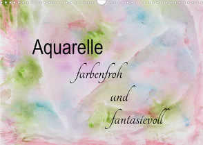 Aquarelle – farbenfroh und fantasievoll (Wandkalender 2023 DIN A3 quer) von Rau,  Heike