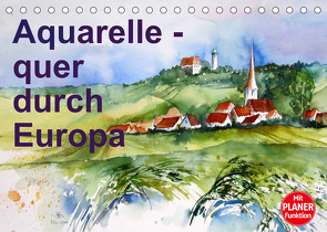 Aquarelle – quer durch Europa (Tischkalender 2023 DIN A5 quer) von Dürr,  Brigitte