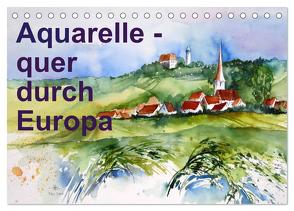 Aquarelle – quer durch Europa (Tischkalender 2024 DIN A5 quer), CALVENDO Monatskalender von Dürr,  Brigitte