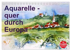 Aquarelle – quer durch Europa (Tischkalender 2024 DIN A5 quer), CALVENDO Monatskalender von Dürr,  Brigitte