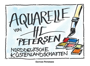 AQUARELLE VON HC PETERSEN von Karl,  Ludwig, Petersen,  Hans-Christian, Schlote,  Gina