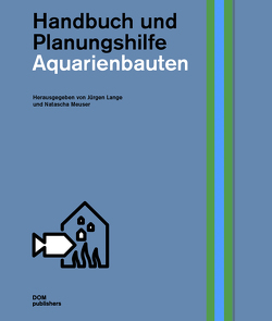 Aquarienbauten von Balkow,  Dieter, Chermayeff,  Peter, Lange,  Jürgen, Luxbacher,  Claudia, Meuser,  Natascha, Pagel,  Theo B., Tai,  Motofumi, Vallette,  Philippe