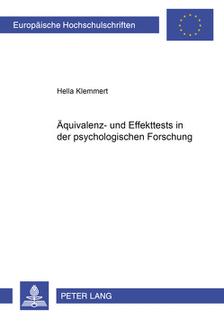 Äquivalenz- und Effekttests in der psychologischen Forschung von Klemmert,  Hella