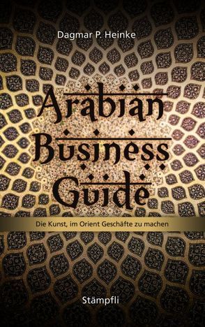 Arabian Business Guide von Heinke,  Dagmar P.