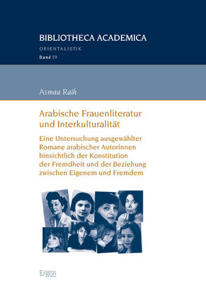 Arabische Frauenliteratur und Interkulturalität von Raih,  Asmaa