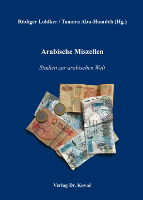 Arabische Miszellen von Abu-Hamdeh,  Tamara, Lohlker,  Rüdiger