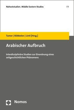 Arabischer Aufbruch von Lintl,  Peter, Röbbelen,  Hanna, Tamer,  Georges