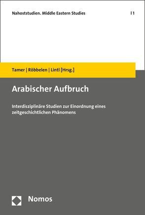 Arabischer Aufbruch von Lintl,  Peter, Röbbelen,  Hanna, Tamer,  Georges