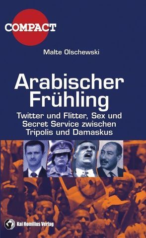 Arabischer Frühling von Elsässer,  Jürgen, Olschewski,  Malte