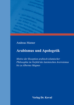 Arabismus und Apologetik von Matner,  Andreas