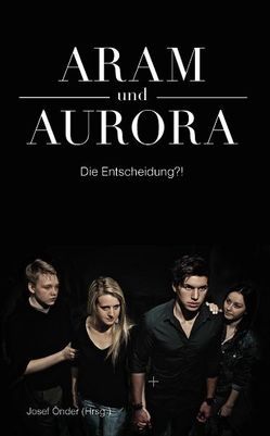 Aram und Aurora von Önder,  Josef