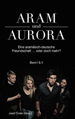 Aram und Aurora von Önder,  Josef