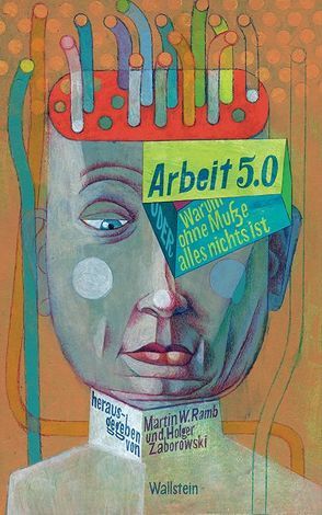 Arbeit 5.0 von Ramb,  Martin W, Zaborowoski,  Holger