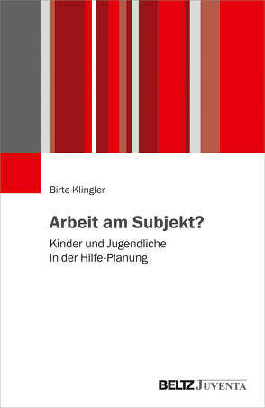 Arbeit am Subjekt? von Klingler,  Birte