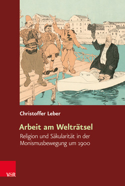 Arbeit am Welträtsel von Leber,  Christoffer