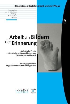 Arbeit an Bildern der Erinnerung von Dorner,  Birgit, Engelhardt,  Kerstin