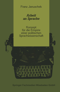 Arbeit an Sprache von Januschek,  Franz