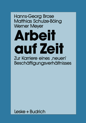 Arbeit auf Zeit von Brose,  Hanns-Georg, Meyer,  Werner, Schulze-Böing,  Matthias