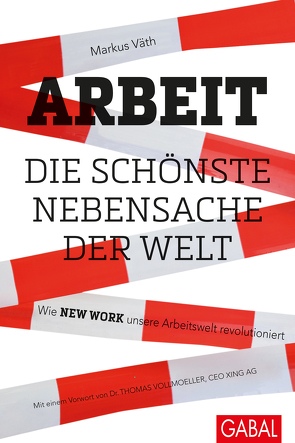 Arbeit – die schönste Nebensache der Welt von Väth,  Markus, Vollmoeller,  Thomas