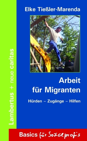 Arbeit für Migranten von Tießler-Marenda,  Elke