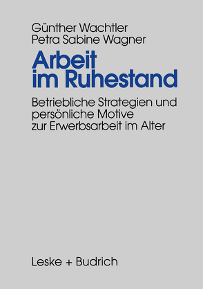 Arbeit im Ruhestand von Wachtler,  Günther, Wagner,  Petra Sabine