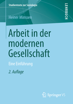 Arbeit in der modernen Gesellschaft von Minssen,  Heiner