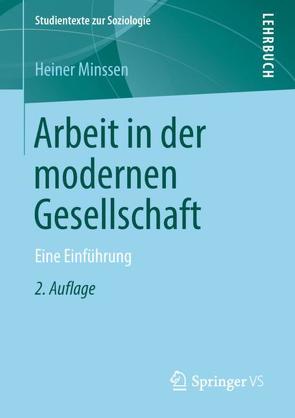 Arbeit in der modernen Gesellschaft von Minssen,  Heiner