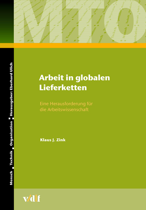 Arbeit in globalen Lieferketten von Atakli,  Ilkur, Heilmann,  Joachim, Jentsch,  Marina, Saage-Maaß,  Miriam, Ulich,  Eberhard, Zink,  Klaus J.