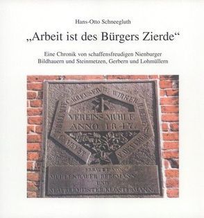 Arbeit ist des Bürgers Zierde von Ommen,  Eilert, Schneegluth,  Hans