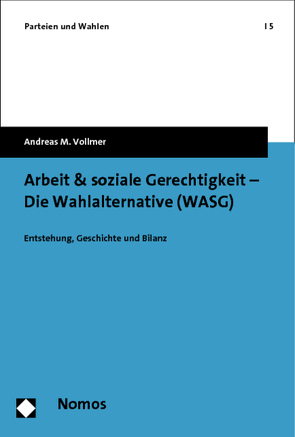 Arbeit & soziale Gerechtigkeit – Die Wahlalternative (WASG) von Vollmer,  Andreas M.