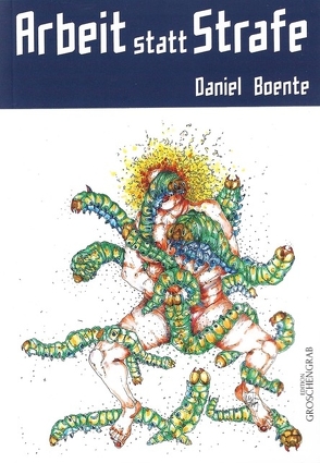 Arbeit statt Strafe von Boente,  Daniel