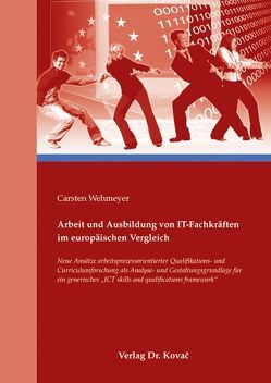 Arbeit und Ausbildung von IT-Fachkräften im europäischen Vergleich von Wehmeyer,  Carsten