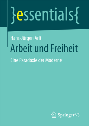 Arbeit und Freiheit von Arlt,  Hans-Jürgen