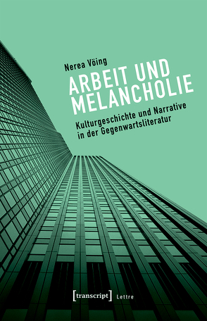 Arbeit und Melancholie von Vöing,  Nerea