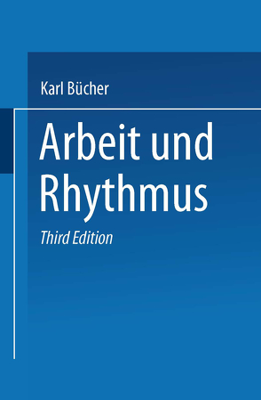 Arbeit und Rhythmus von Bücher,  Dr. Karl