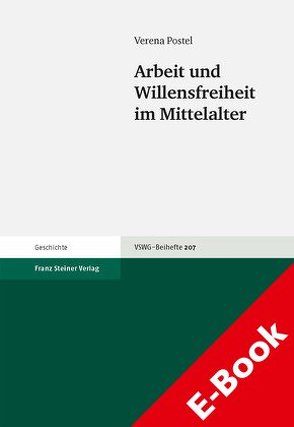 Arbeit und Willensfreiheit im Mittelalter von Postel,  Verena