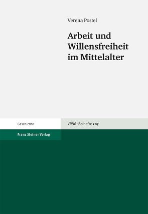 Arbeit und Willensfreiheit im Mittelalter von Postel,  Verena