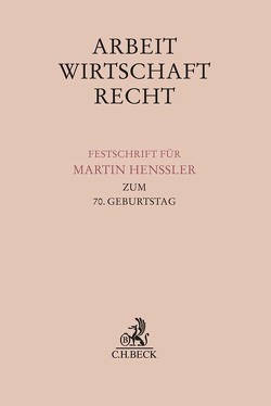 Arbeit, Wirtschaft, Recht von Deckenbrock,  Christian, Höpfner,  Clemens, Kilian,  Matthias, Markworth,  David, Sittard,  Ulrich